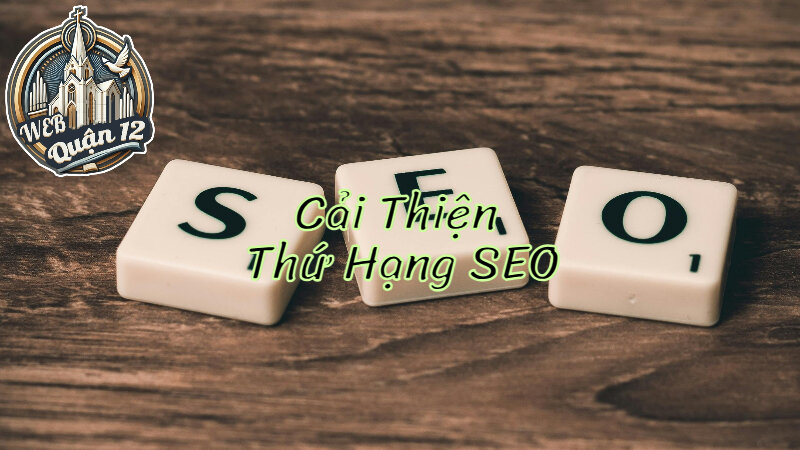 Các Bước Cải Thiện Thứ Hạng SEO Website