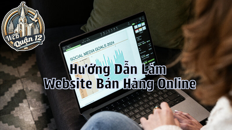 Hướng Dẫn Làm Website Bán Hàng Online Từ A-Z