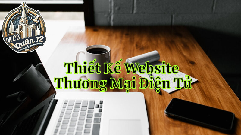 Thiết Kế Website Thương Mại Điện Tử