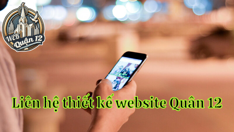 Liên hệ thiết kế website tại Quân 12